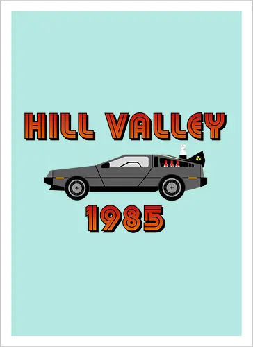 Hill Valley California 1985 Movie Art 