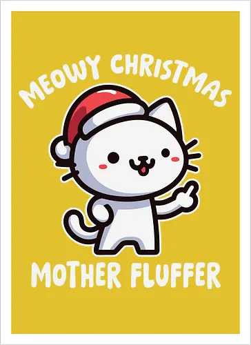 Meowy Christmas Mother Fluffer