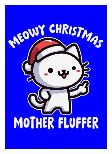 Meowy Christmas Mother Fluffer