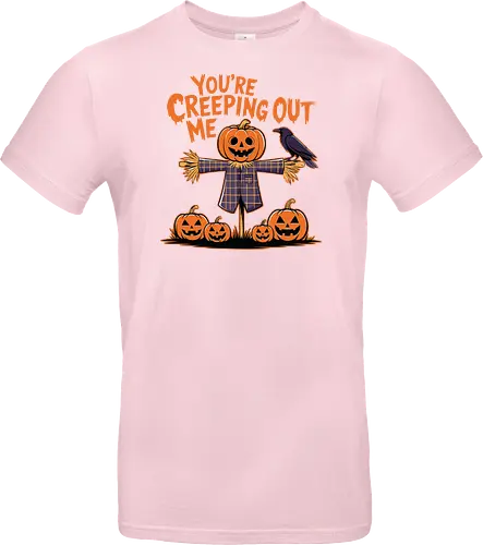 You're Creeping Me Out