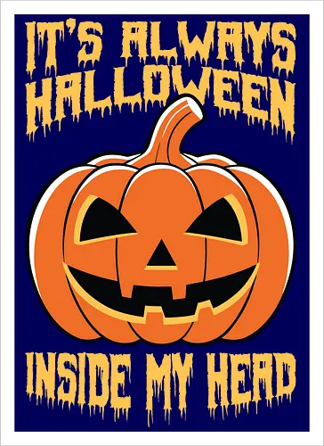 It's Always Halloween Inside My Head