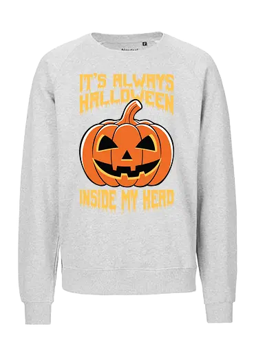 It's Always Halloween Inside My Head - halloween, jack-o'-lantern, pumpkin, spooky, orange, typography, festive, text, decoration - Fairtrade Sweatshirt