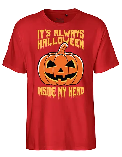 It's Always Halloween Inside My Head - halloween, jack-o'-lantern, pumpkin, spooky, orange, typography, festive, text, decoration - Fairtrade T-Shirt