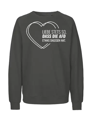 Liebe stets so... - weiß - Fairtrade Sweatshirt