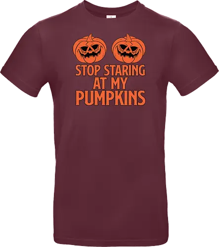 STOP STARING AT MY PUMPKINS