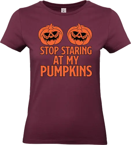 STOP STARING AT MY PUMPKINS - halloween, pumpkins, humor, carved, orange, spooky, typography, design, playful - Standard T-Shirt (Women)