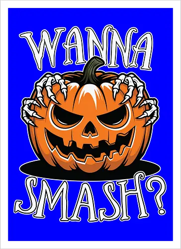 Wanna Smash?