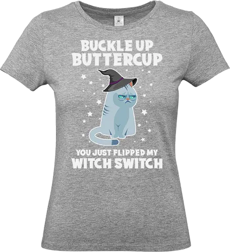 Buckle up buttercup, you just flipped my witch switch - cat, witch, hat, grumpy, stars, humor, cute, halloween - Standard T-Shirt (Women)