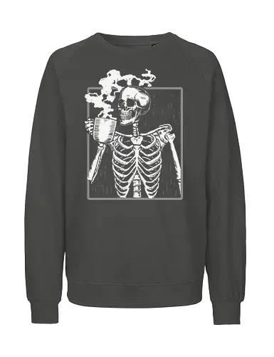  skeleton drinking coffee - skeleton, coffee, steam, monochrome, humor, macabre, drink, skull, illustration - Fairtrade Sweatshirt