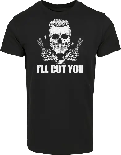I'll cut you