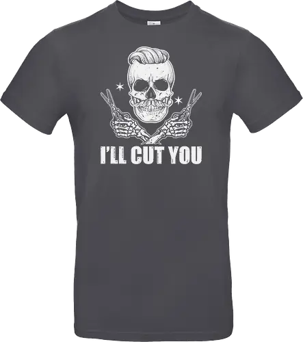 I'll cut you