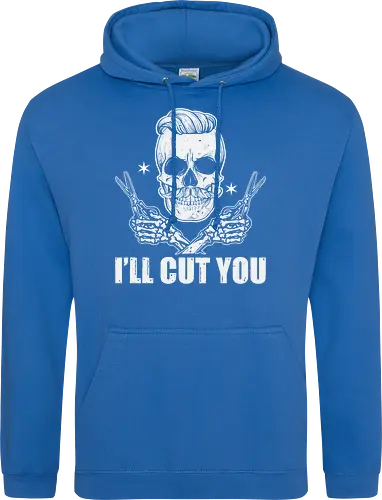 I'll cut you