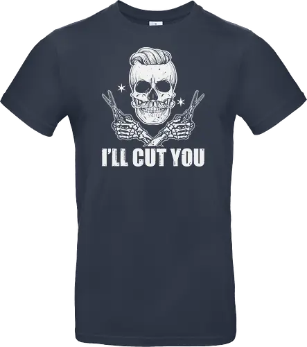 I'll cut you