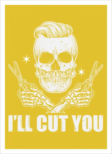 I'll cut you