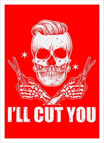 I'll cut you