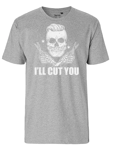 I'll cut you - skull, barber, scissors, hairstyle, vintage, humor, skeleton, monochrome, typography, design - Fairtrade T-Shirt