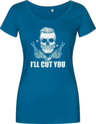 I'll cut you