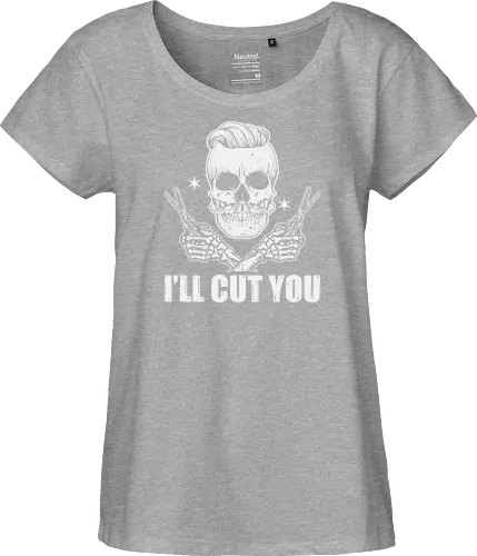I'll cut you