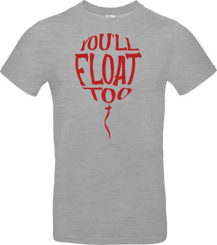 You'll float too