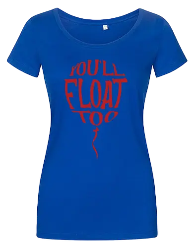 You'll float too