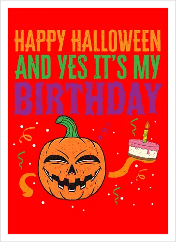 Happy Halloween and yes it's my birthday