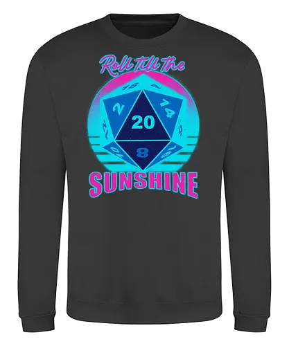 RPG - Roll till the sunshine - vaporwave, rpg, role-playing game, dungeon master, dice, d20, retro vintage, game - Sweatshirt