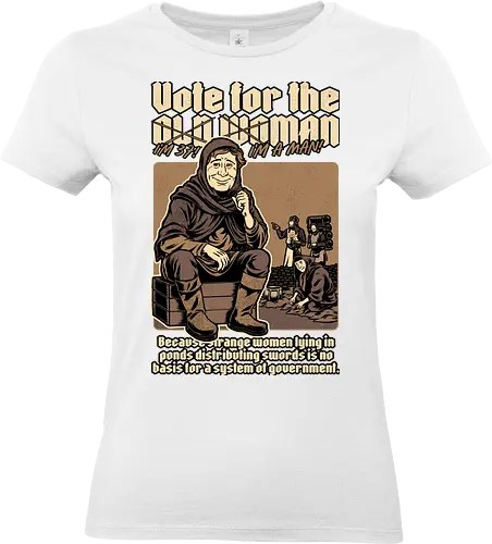 Vote for Old Woman - classic movies, british comedies, tv shows, politics, medieval, fantasy, peasant, election, government, King Arthur, old woman, knight, Holy Grail - Standard T-Shirt (Women)