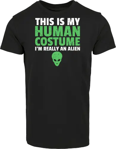 THIS IS MY HUMAN COSTUME I'M REALLY AN ALIEN