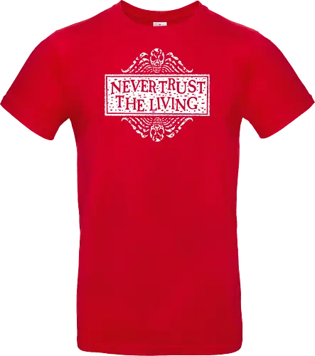 Never Trust The Living