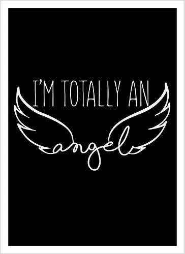 I'm totally an angel