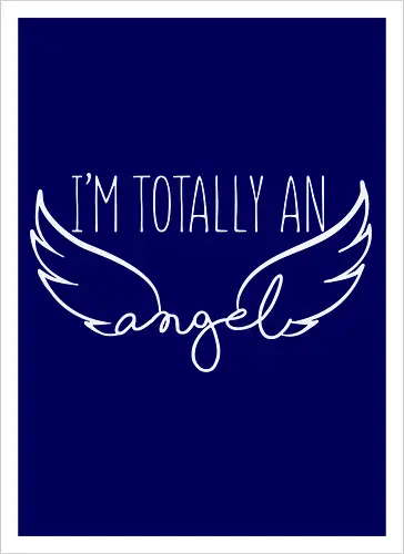 I'm totally an angel