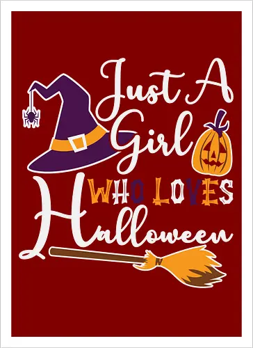 Just a Girl Who Loves Halloween