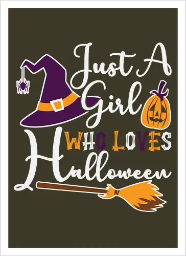 Just a Girl Who Loves Halloween