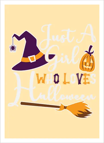 Just a Girl Who Loves Halloween