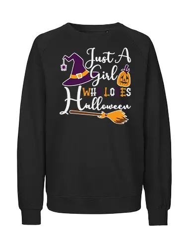 Just a Girl Who Loves Halloween - halloween, witch hat, broomstick, pumpkin, typography, festive, playful, holiday, design - Fairtrade Sweatshirt