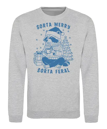 Sorta Merry Sorta Feral  - merry Christmas, xmas, Christmas, holidays, sorta merry, sorta feral, raccoon, Minimalist, meme, fun - Sweatshirt