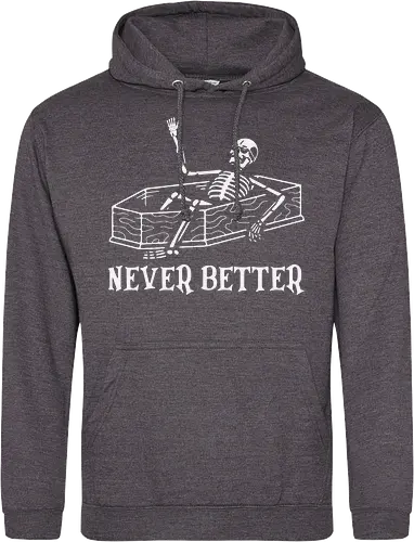 Never Better