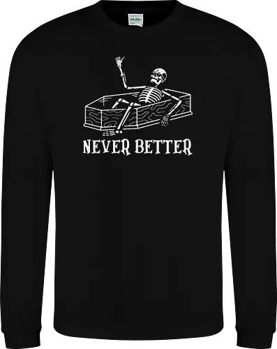 Never Better