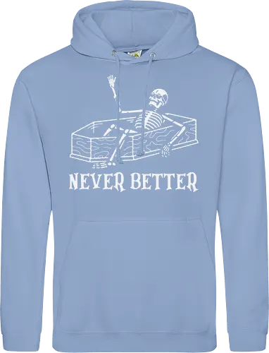 Never Better
