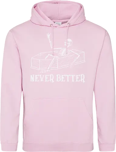 Never Better