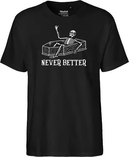 Never Better