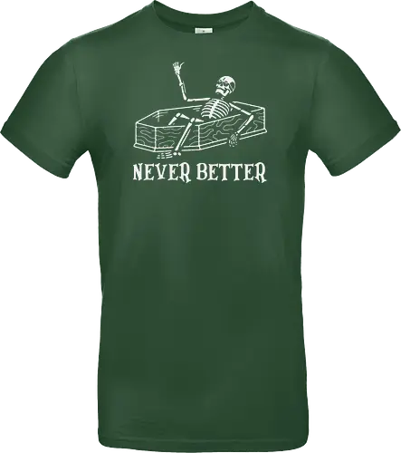 Never Better