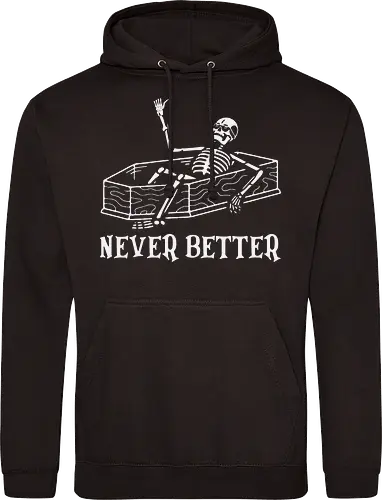 Never Better