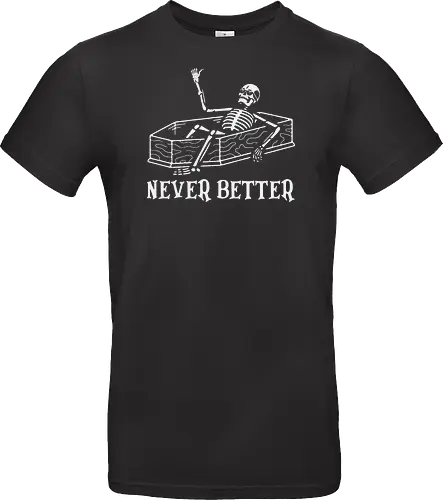 Never Better
