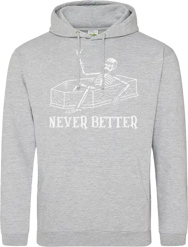Never Better