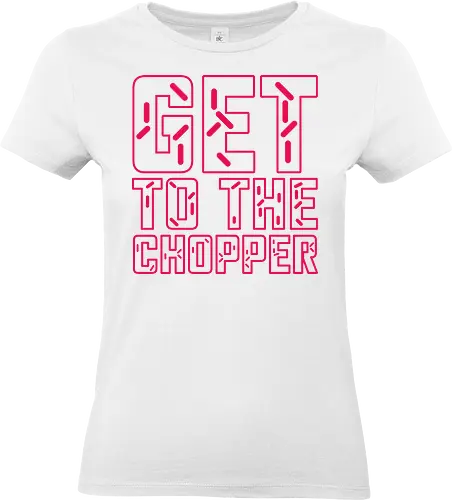Get to the chopper - get to the chopper, da chopper, predator, arnie, arnold, arnold schwarzenegger, 1980s, 1987, 80s movie quotes - Standard T-Shirt (Women)