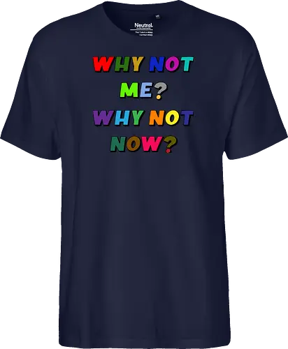 Why Not Me? Why Not Now?