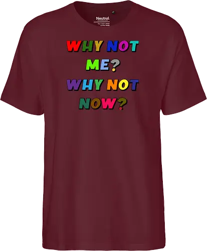Why Not Me? Why Not Now?