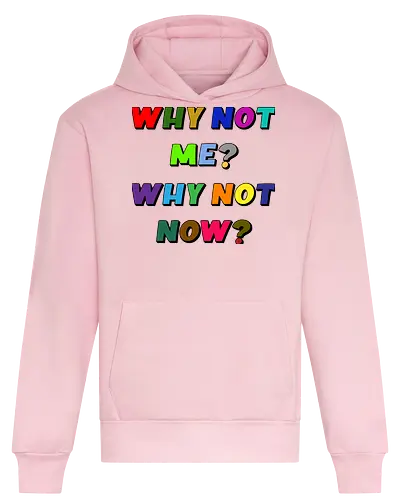Why Not Me? Why Not Now? - funny, gaming, anime, nerd, television, joke, meme, vintage, funny quote, memes, funnytee, funny pop, humor, parody, geek - Heavyweight Hoodie