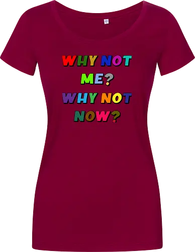 Why Not Me? Why Not Now?
